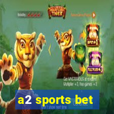 a2 sports bet